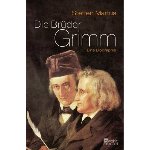 Steffen Martus - Die Brüder Grimm