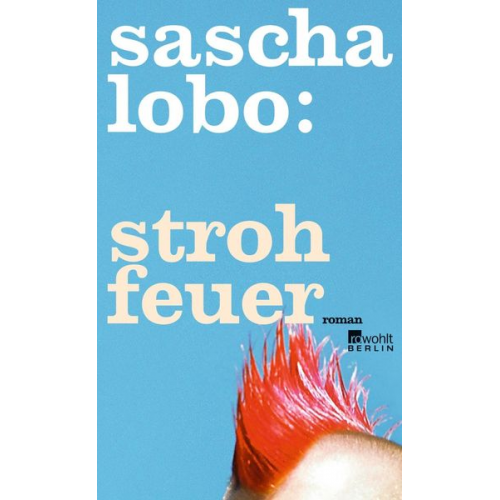 Sascha Lobo - Strohfeuer