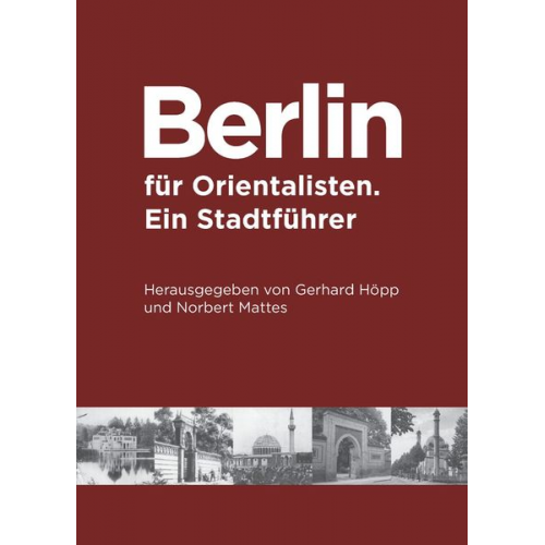 Gerhard Höpp Norbert Matthes - Berlin für Orientalisten