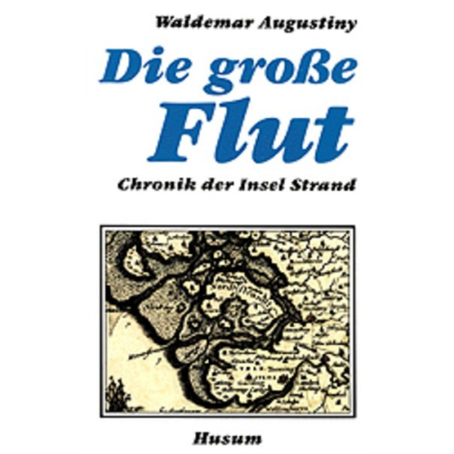 Waldemar Augustiny - Die große Flut