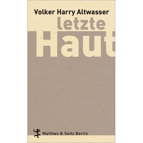 Volker Harry Altwasser - Letzte Haut