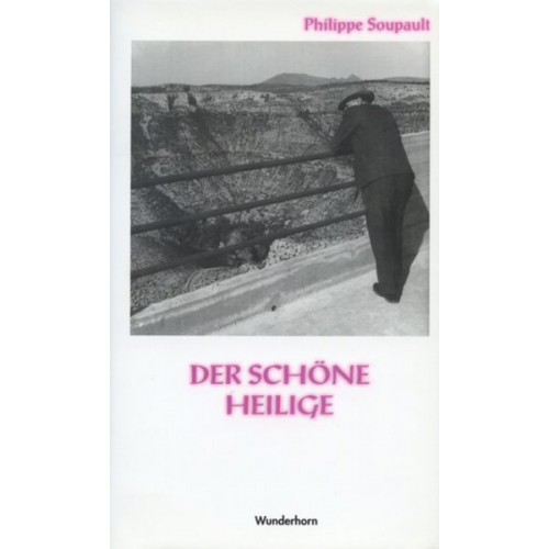 Philippe Soupault - Der schöne Heilige