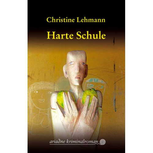 Christine Lehmann - Harte Schule