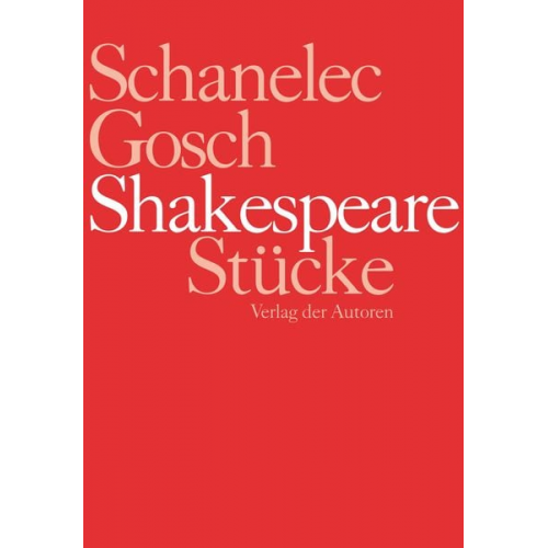 William Shakespeare Angela Schanelec Jürgen Gosch - Shakespeare Stücke