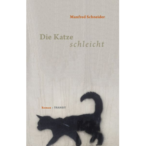 Manfred Schneider - Die Katze schleicht