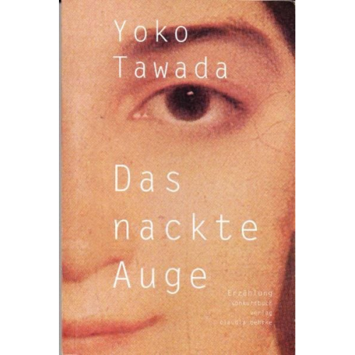 Yoko Tawada - Das nackte Auge