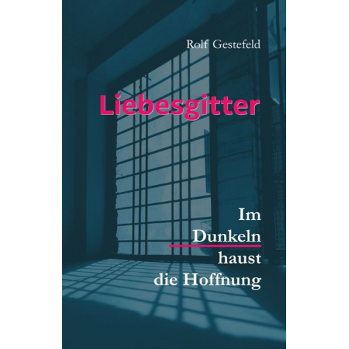 Rolf Gestefeld - Liebesgitter