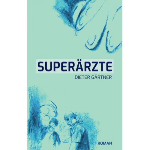 Dieter Gärtner - Superärzte