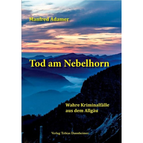 Manfred Adamer - Tod am Nebelhorn