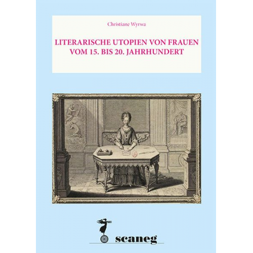 Christiane Wyrwa - Literarische Utopien von Frauen Vom 15. Bis 20. Jahrhundert