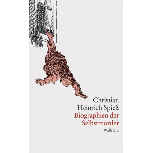 Christian Heinrich Spiess - Biographien der Selbstmörder