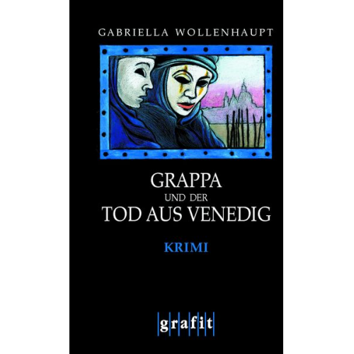 Gabriella Wollenhaupt - Grappa und der Tod aus Venedig