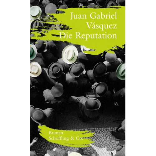 Juan Gabriel Vásquez - Die Reputation