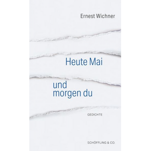 Ernest Wichner - Heute Mai und morgen du