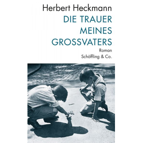 Herbert Heckmann - Die Trauer meines Großvaters