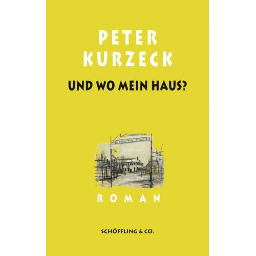 Peter Kurzeck - Und wo mein Haus?