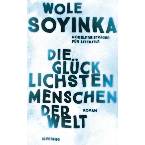 Wole Soyinka - Die glücklichsten Menschen der Welt