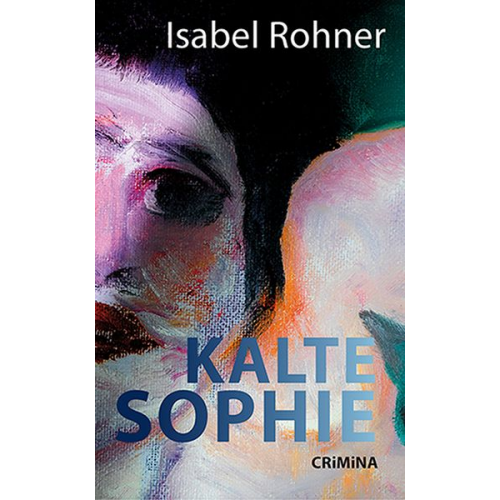 Isabel Rohner - Kalte Sophie