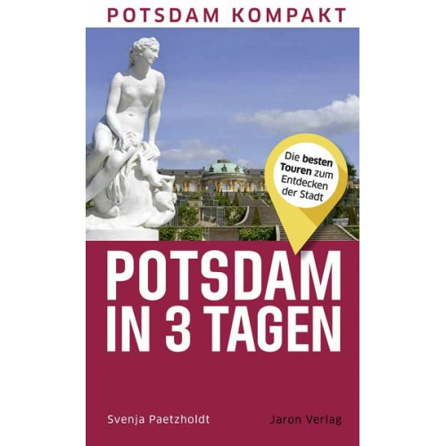 Svenja Paetzholdt - Potsdam in 3 Tagen