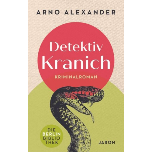 Arno Alexander - Detektiv Kranich