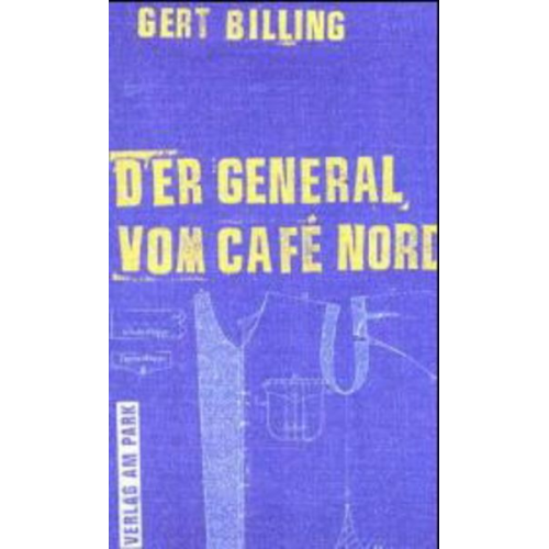 Gert Billing - Der General vom Cafe Nord