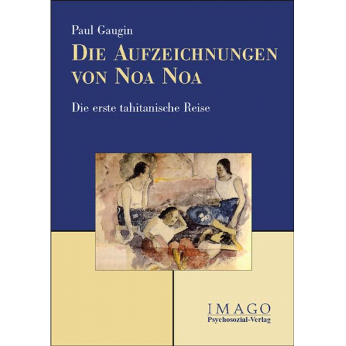 Paul Gauguin Hans Graber - Die Aufzeichnungen von Noa Noa