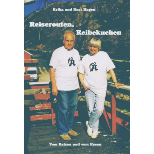 Erika Hagen Kurt Hagen - Reiserouten, Reibekuchen