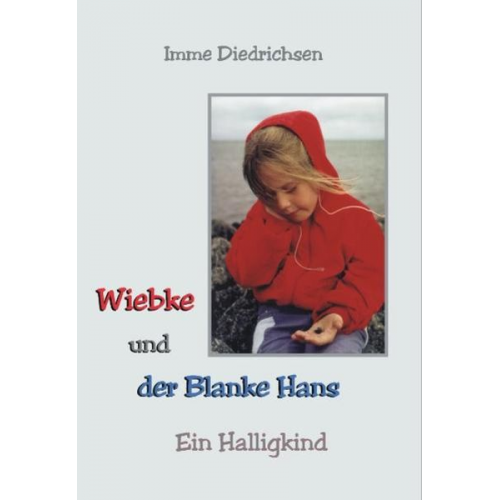 Imme Diedrichsen - Wiebke und der Blanke Hans