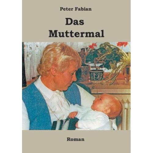 Peter Fabian - Das Muttermal