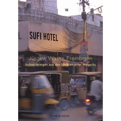 Jürgen Wasim Frembgen - Sufi Hotel