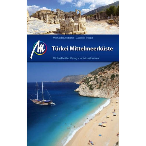 Michael Bussmann Gabriele Tröger - Türkei Mittelmeerküste Reiseführer Michael Müller Verlag
