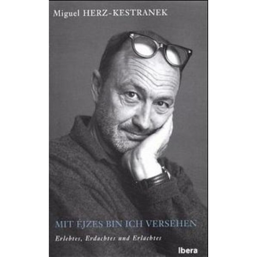 Miguel Herz-Kestranek - Mit Éjzes bin ich versehen