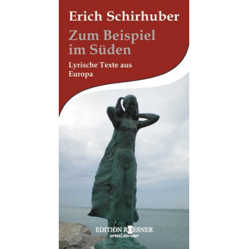 Erich Schirhuber - Zum Beispiel im Süden