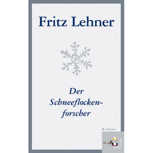 Fritz Lehner - Der Schneeflockenforscher