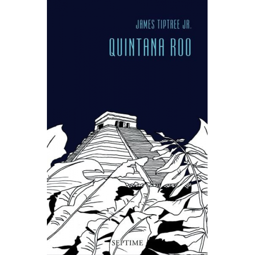 James Tiptree Jr. - Quintana Roo