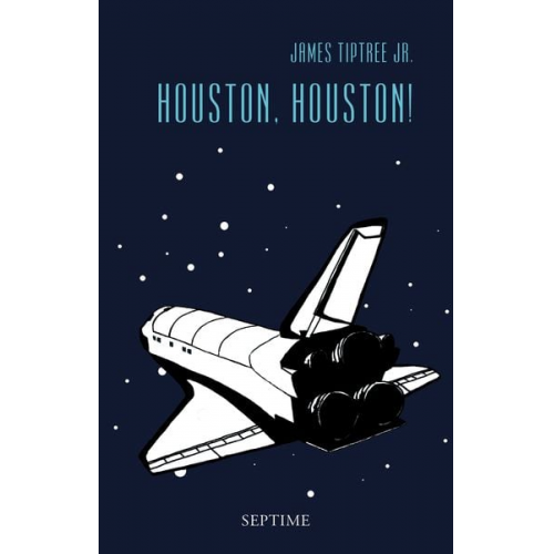 James Tiptree Jr. - Houston, Houston!