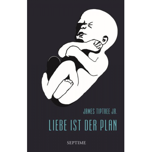 James Tiptree Jr. - Liebe ist der Plan