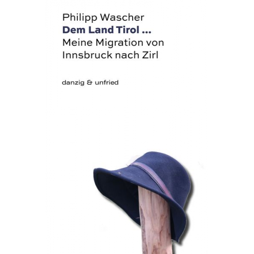 Philipp Wascher - Dem Land Tirol ...