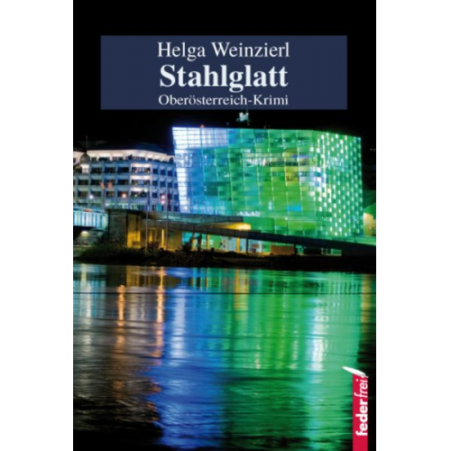 Helga Weinzierl - Stahlglatt