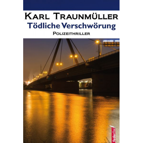 Karl Traunmüller - Tödliche Verschwörung