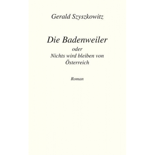 Gerald Szyszkowitz - Die Badenweiler