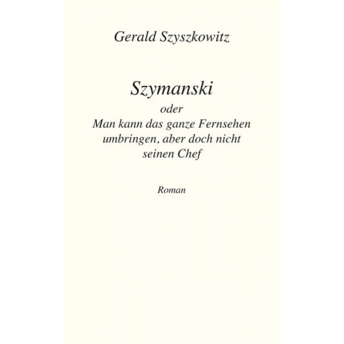 Gerald Szyszkowitz - Szymanski