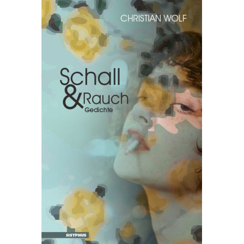 Christian Wolf - Schall und Rauch