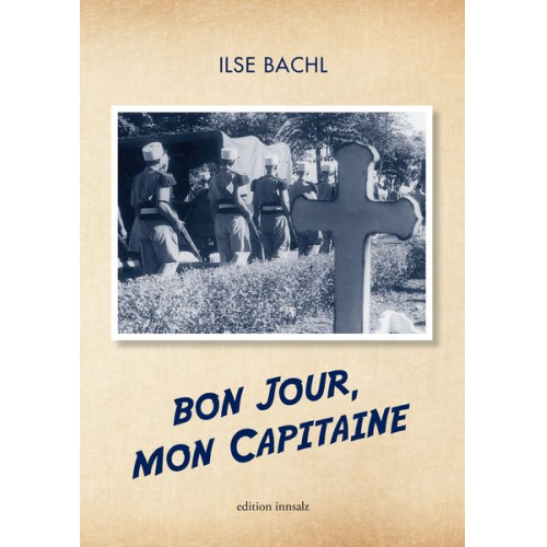 Ilse Bachl - Bon jour, mon Capitaine