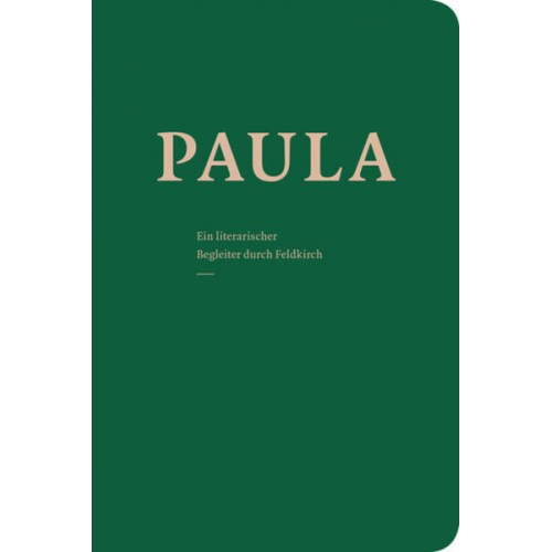 PAULA – Ein literarischer Begleiter durch Feldkirch, Band II