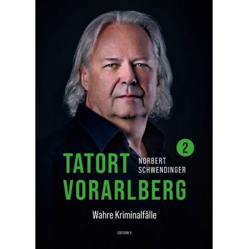 Norbert Schwendinger - Tatort Vorarlberg 2