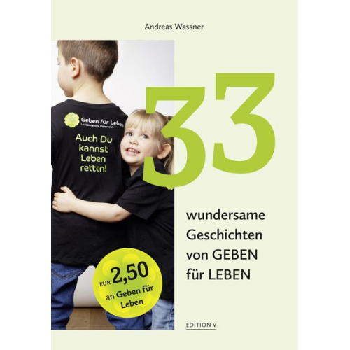 Andreas Wassner - 33 wundersame Geschichten von GEBEN für LEBEN