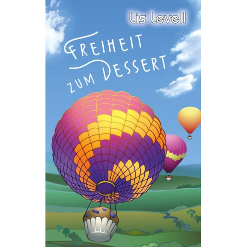 Lis Levell - Freiheit zum Dessert