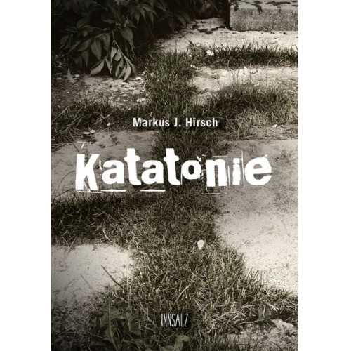 Markus J. Hirsch - Katatonie