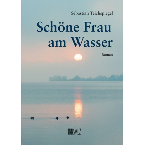 Sebastian Teichspiegel - Schöne Frau am Wasser